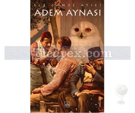 Adem Aynası | Ece Gamze Atıcı - Resim 1