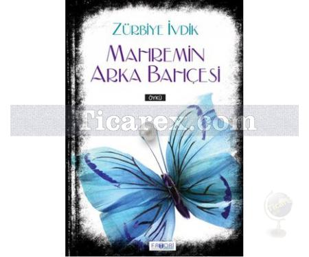 Mahremin Arka Bahçesi | Zürbiye İvdik - Resim 1