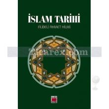 İslam Tarihi | Filibeli Ahmet Hilmi