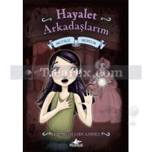 Hayalet Arkadaşlarım 3 - Mutsuz Medyum | Elizabeth Cody Kimmel