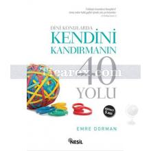 Dini Konularda Kendini Kandırmanın 40 Yolu | Emre Dorman