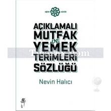 Açıklamalı Mutfak ve Yemek Terimleri Sözlüğü | Nevin Halıcı