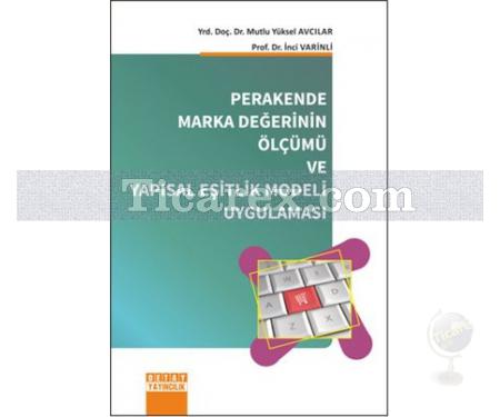 Perakende Marka Değerinin Ölçümü ve Yapısal Eşitlik Modeli Uygulaması | İnci Varinli - Resim 1