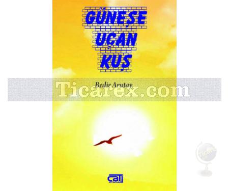 Güneşe Uçan Kuş | Bedir Arutay - Resim 1