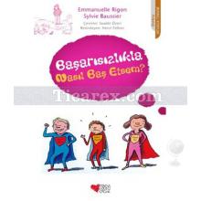 Başarısızlıkla Nasıl Baş Etsem? | Emmanuelle Rigon, Sylvie Baussier