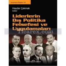 Liderlerin Dış Politika Felsefesi ve Uygulamaları | Kolektif