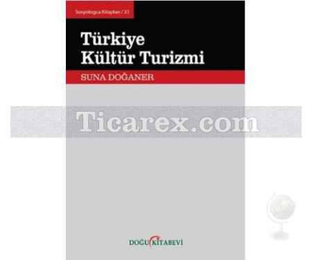 Türkiye Kültür Turizmi | Suna Doğaner - Resim 1