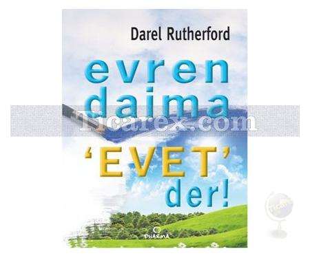 Evren Daima Evet Der! | Darel Rutherford - Resim 1