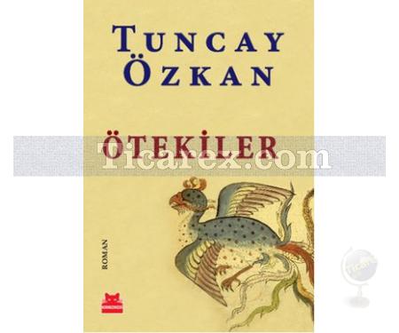 Ötekiler | Tuncay Özkan - Resim 1