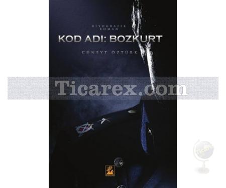 Kod Adı: Bozkurt | Cüneyt Öztürk - Resim 1