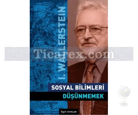 Sosyal Bilimleri Düşünmemek | Immanuel Wallerstein - Resim 1