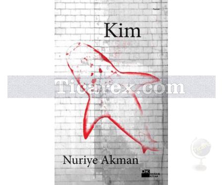 Kim | Nuriye Akman - Resim 1