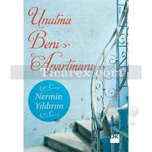 Unutma Beni Apartmanı | Nermin Yıldırım