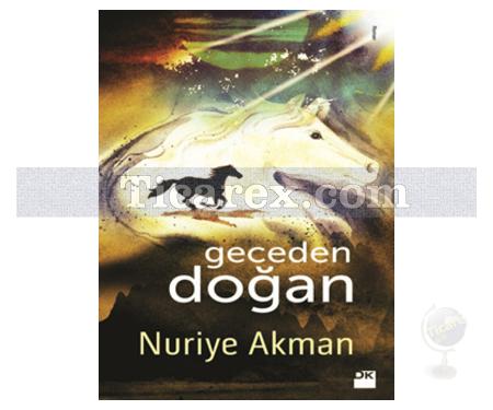 Geceden Doğan | Nuriye Akman - Resim 1