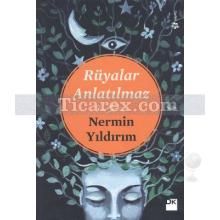 Rüyalar Anlatılmaz | Nermin Yıldırım