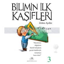 Bilimin İlk Kaşifleri 3 | Zehra Aydüz