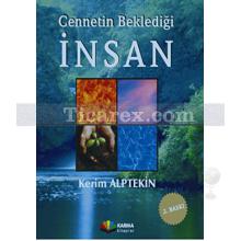 Cennetin Beklediği İnsan | Kerim Alptekin