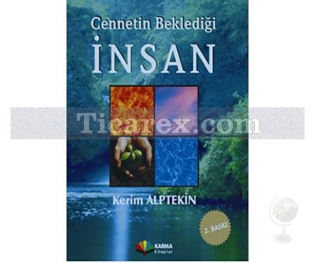 Cennetin Beklediği İnsan | Kerim Alptekin - Resim 1