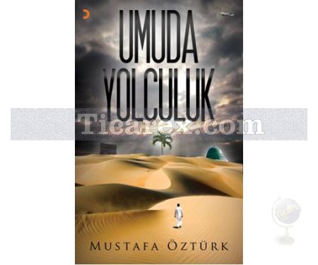 Umuda Yolculuk | Mustafa Öztürk - Resim 1