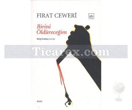 Birini Öldüreceğim | Fırat Ceweri - Resim 1