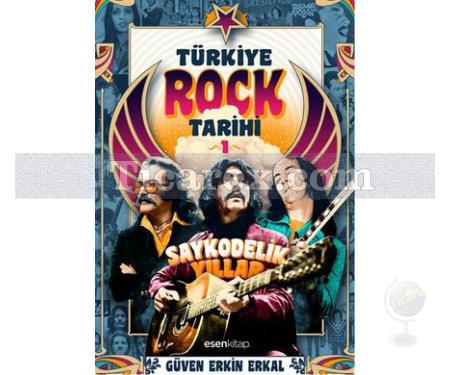 Türkiye Rock Tarihi 1 | Saykodelik Yıllar | Güven Erkin Erkal - Resim 1