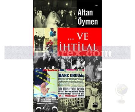 ... Ve İhtilal | Altan Öymen - Resim 1