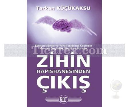 Zihin Hapishanesinden Çıkış | Tarkan Küçükaksu - Resim 1