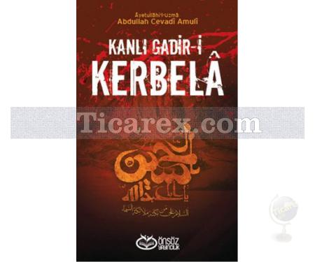 Kanlı Gadir-i Kerbela | Ayetullah Cevadi Amuli - Resim 1