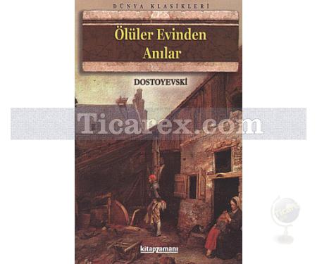 Ölüler Evinden Anılar | Fyodor Mihayloviç Dostoyevski - Resim 1