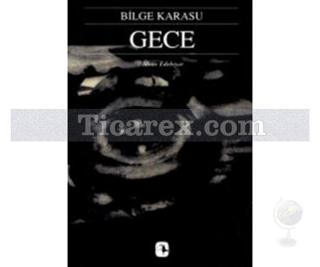 Gece | Bilge Karasu - Resim 1