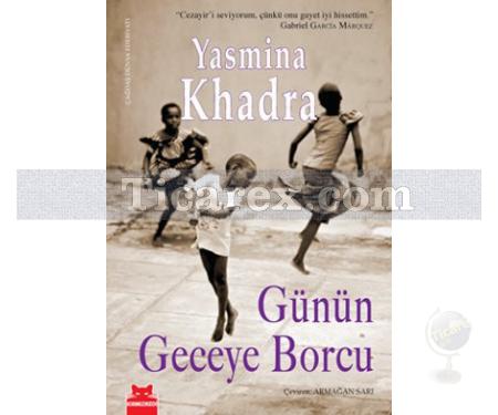 Günün Geceye Borcu | Yasmina Khadra - Resim 1