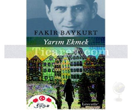 Yarım Ekmek | Fakir Baykurt - Resim 1