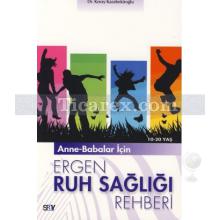 Anne-Babalar İçin Ergen Ruh Sağlığı Rehberi (10-20 Yaş) | Koray Karabekiroğlu