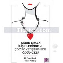 Kadın Erkek İlişkilerinde ve Çocuk Yetiştirmede | Ödül - Ceza | M. Evren Hoşrik