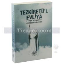 Tezkiretül Evliya | Evliya Hikayeleri | Feridüdin-i Attar