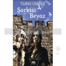 Şarkısı Beyaz | Yılmaz Odabaşı