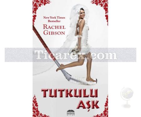 Tutkulu Aşk | Rachel Gibson - Resim 1