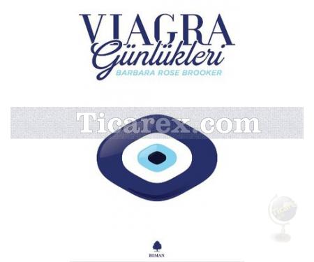 Viagra Günlükleri | Barbara Rose Brooker - Resim 1