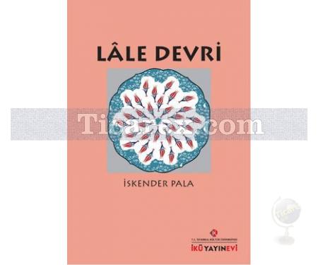 Lale Devri | İskender Pala - Resim 1