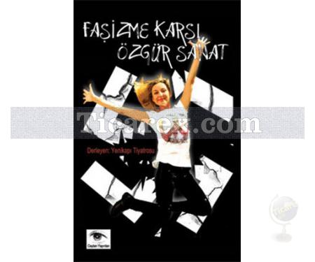 Faşizme Karşı Özgür Sanat | Yenikapı Tiyatrosu - Resim 1