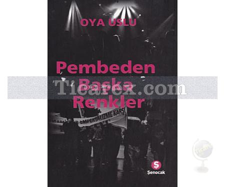 Pembeden Başka Renkler | Oya Uslu - Resim 1