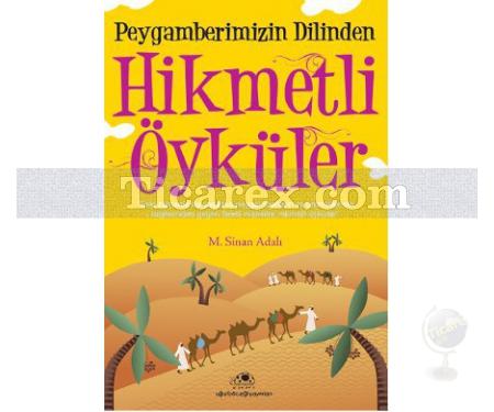 Peygamber Efendimizin Dilinden Hikmetli Öyküler | M. Sinan Adalı - Resim 1