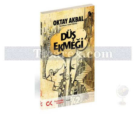 Düş Ekmeği | Oktay Akbal - Resim 1