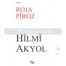 Roja Pîroz | Hilmi Akyol