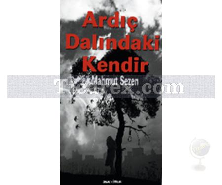 Ardıç Dalındaki Kendir | Mahmut Sezen - Resim 1