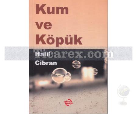 Kum ve Köpük | Halil Cibran - Resim 1