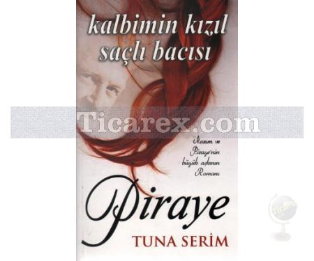 Piraye | Kalbimin Kızıl Saçlı Bacısı | Tuna Serim - Resim 1