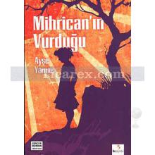 Mihrican'ın Vurduğu | Ayşe Yamaç