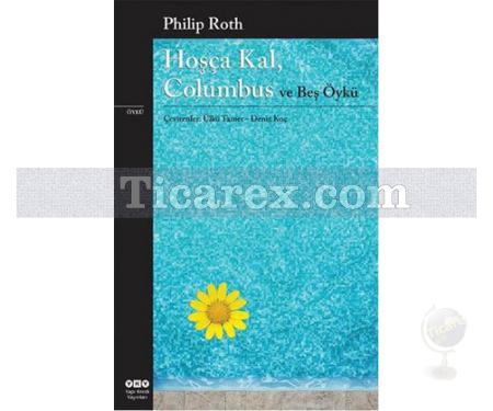 Hoşça Kal, Columbus ve Beş Öykü | Philip Roth - Resim 1