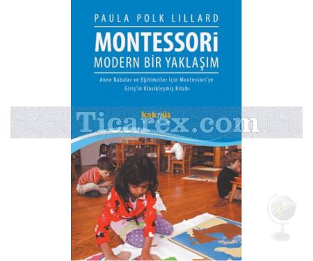 Montessori - Modern Bir Yaklaşım | Paula Polk Lillard - Resim 1